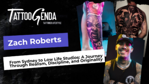 A collage for Tattoogenda features “Zach Roberts” in bold; images of his tattoos—a realistic face on a calf, a surreal face on a head, and a portrait on a chest—appear. Inspired by Alberto Rodriguez. Zach, smiling, is shown below; text reads: “From Sydney to Low Life Studios…”.